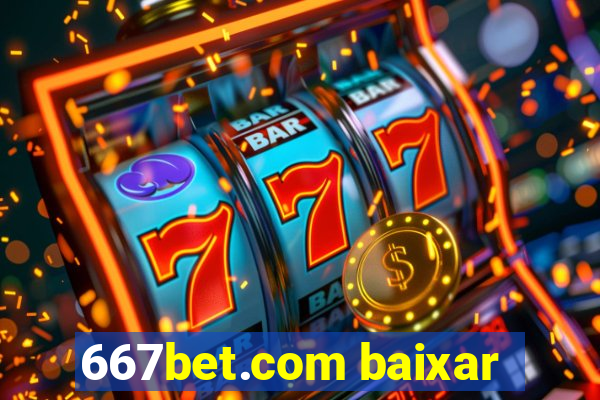 667bet.com baixar